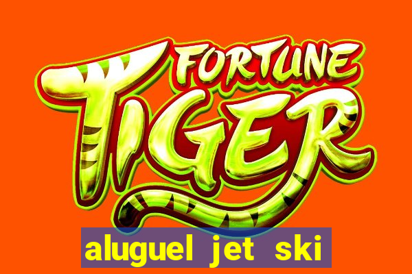 aluguel jet ski porto seguro